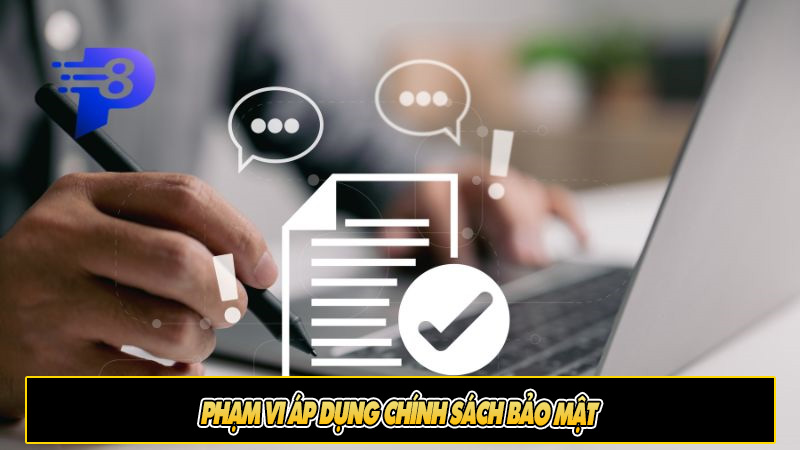 Phạm vi áp dụng chính sách bảo mật